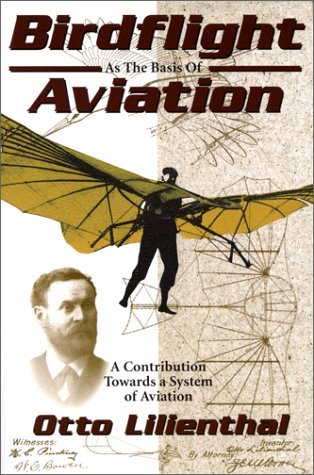Birdflight As the Basis of Aviation: A Contribution Towards a System of Aviation (Paperback)
