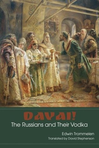 Davai! The Russians and Their Vodka (Paperback)