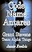 Code Name Antares: Grant Stevens and Team Alpha Tango (Navy SEAL Grant Stevens)