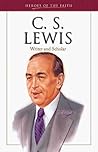 C. S. Lewis: Writer and Scholar (Heroes of the Faith) C. S. Lewis: Writer and Scholar (Heroes of the Faith)