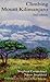 Climbing Mount Kilimanjaro