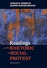 Readings on the Rhetoric of Social Protest, 2nd Edition Readings on the Rhetoric of Social Protest, 2nd Edition
