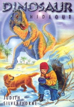 Dinosaur Hideout (The Dinosaur Adventures #1)