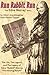 Run Rabbit Run: The Life, The Legend, and The Legacy of Edna "Rabbit" Murray "The Kissing Bandit"