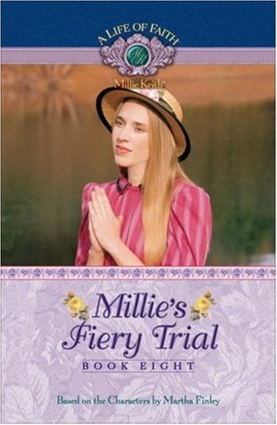 Millie's Fiery Trial (A Life of Faith: Millie Keith, #8)