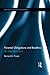 Parental Obligations and Bioethics: The Duties of a Creator (Routledge Annals of Bioethics)
