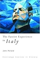 The Fascist Experience in Italy (Routledge Sources in History)