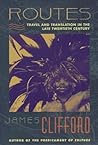 Routes: Travel and Translation in the Late Twentieth Century