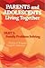 Parents And Adolescents Living Together by Marion S. Forgatch