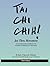 T'ai Chi Chih! Joy Thru Movement by Justin Stone