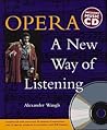 Opera: A New Way of Listening