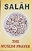 Salah The Muslim prayer sal...