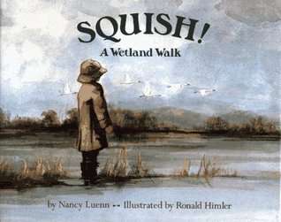 Squish!: A Wetland Walk (Hardcover)