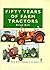 Fifty Years of Farm Tractors by Brian Bell (1999-06-03)
