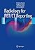 Radiology for PET/CT Reporting