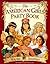 The American Girls Party Book: You're Invited!