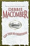 Can This Be Christmas? by Debbie Macomber Can This Be Christmas? by Debbie Macomber