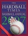 The Hardball Times Baseball Annual 2007 (Hardball Times Baseball Annual)