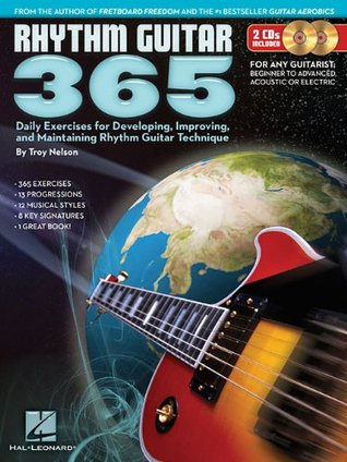 Rhythm Guitar 365 – Daily Exercises for Rhythm Guitar Technique Chord Theory Strumming Fingerpicking and Progressions with Online Audio Hal Leonard Guitar Method (Paperback)