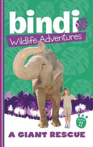 A Giant Rescue (Bindi Wildlife Adventures, #11)