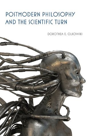 Postmodern Philosophy and the Scientific Turn (Kindle Edition)