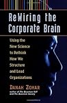 Rewiring the Corporate Brain
