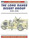 The Long Range Desert Group 1940-1945 (Osprey New Vanguard #32)