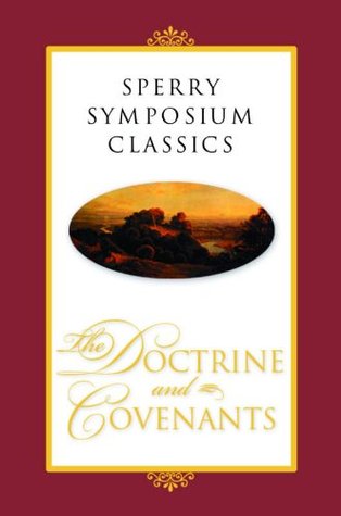 Sperry Symposium Classics: The Doctrine and Covenants (Kindle Edition)