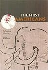 The First Americans: The Pleistocene Colonization of the New World (Wattis Symposium Series in Anthropology)