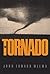 The Tornado (Centennial Series of the Association of Former Students, Texas A&M University Book 83)