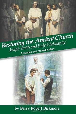 Restoring the Ancient Church: Joseph Smith and Early Christianity (Paperback)