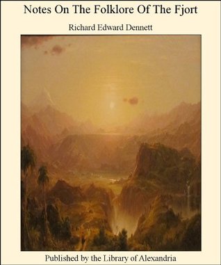 Notes On The Folklore Of The Fjort (Kindle Edition)
