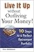 Live it Up without Outliving Your Money! by Paul A. Merriman