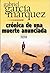 Cronica De Una Muerte Anunciada / Chronicle of a Death Foretold by Gabriel García Márquez