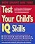 Test Your Child's IQ Skills