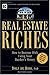 Real Estate Riches: How to Become Rich Using Your Banker's Money