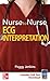 Nurse to Nurse: ECG Interpretation