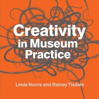 Creativity in Museum Practice (Paperback)