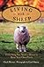 Living with Sheep: Everything You Need to Know to Raise Your Own Flock