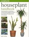 Complete Houseplant Handbook Complete Houseplant Handbook