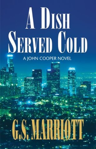 A Dish Served Cold: A John Cooper Novel