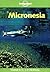Lonely Planet Micronesia by Kate Galbraith