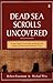 The Dead Sea Scrolls Uncovered by Robert H. Eisenman