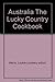 Australia the Lucky Country Cookbook