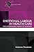 Emotional Labour in Health Care by Catherine Theodosius