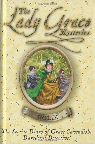 Gold! (Lady Grace Mysteries, #7)