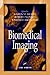 Biomedical Imaging (Principles and Applications in Engineering Book 10)