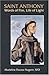 St. Anthony: Words of Fire,...