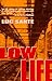 Low Life: Lures and Snares of Old New York