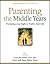 Parenting the Middle Years:...